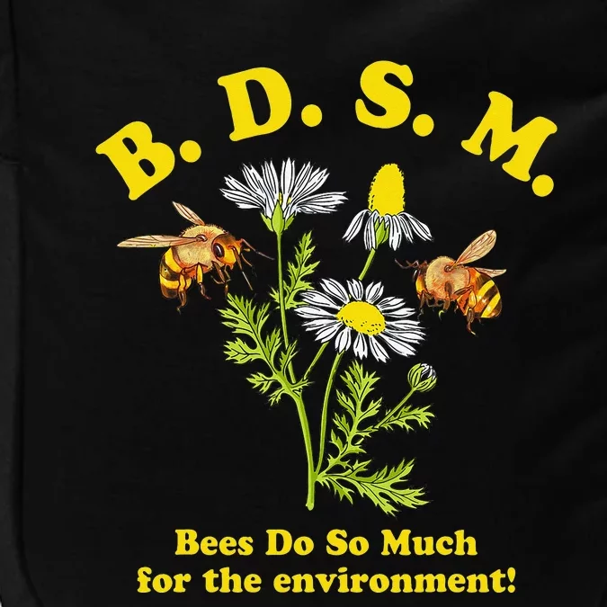 BDSM Bees Do So Much For The Environment Impact Tech Backpack