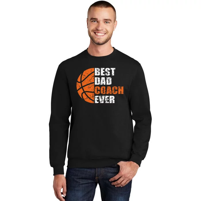 Best Basketball Dad Coach Ever Fathers Day Retro Bball Coach Sweatshirt