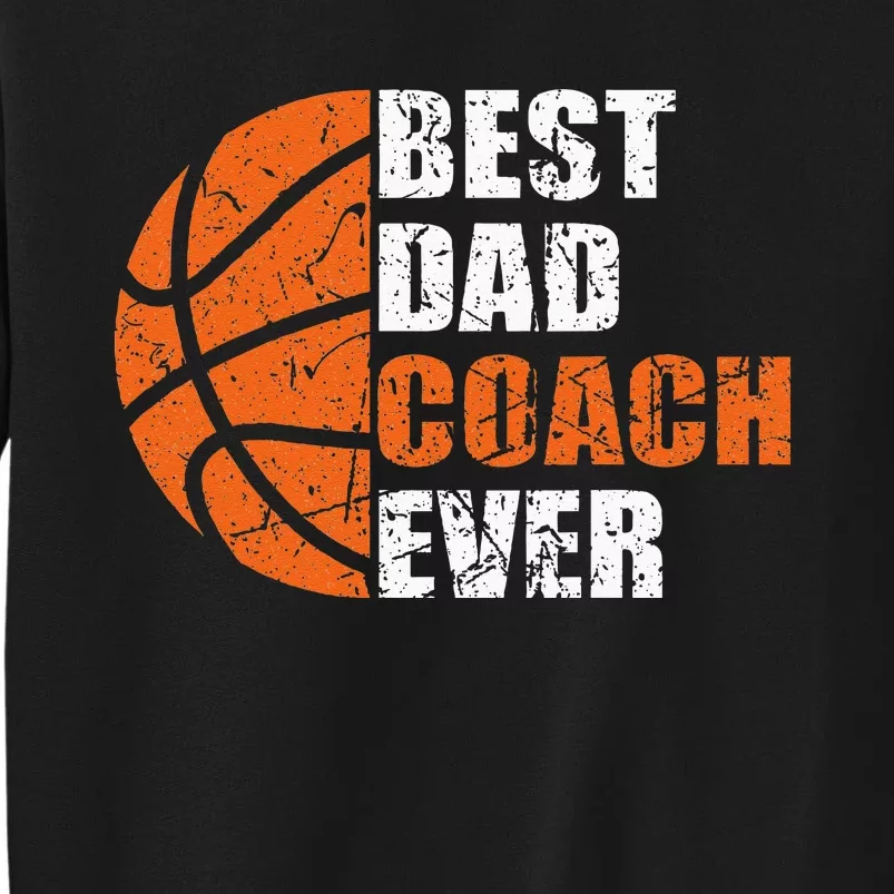 Best Basketball Dad Coach Ever Fathers Day Retro Bball Coach Sweatshirt