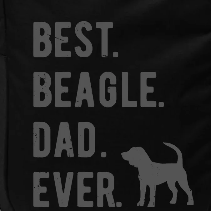 Best Beagle Dad Ever Funny Beagle Dog Lovers Dad Gift Impact Tech Backpack