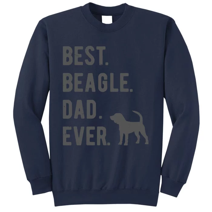 Best Beagle Dad Ever Funny Beagle Dog Lovers Dad Gift Sweatshirt