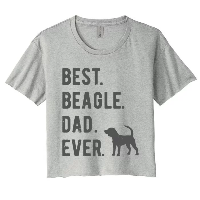 Best Beagle Dad Ever Funny Beagle Dog Lovers Dad Gift Women's Crop Top Tee