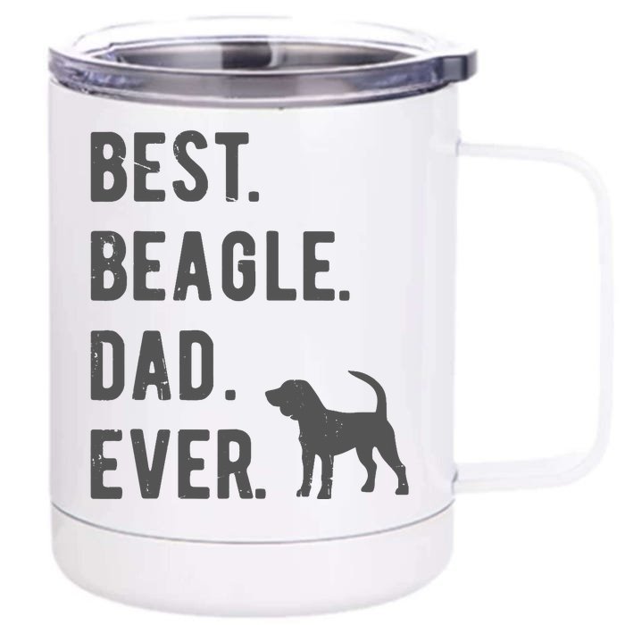 Best Beagle Dad Ever Funny Beagle Dog Lovers Dad Gift Front & Back 12oz Stainless Steel Tumbler Cup