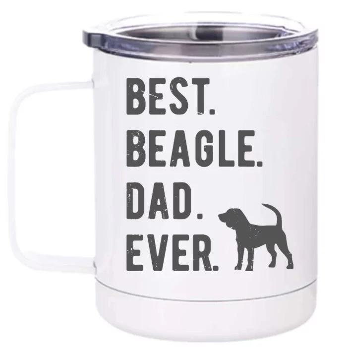 Best Beagle Dad Ever Funny Beagle Dog Lovers Dad Gift Front & Back 12oz Stainless Steel Tumbler Cup