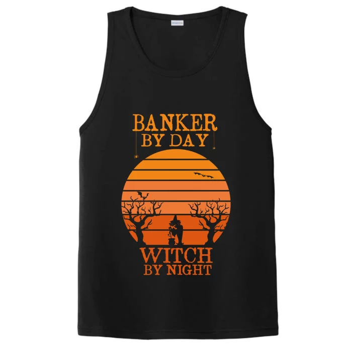 Banker By Day Witch By Night Funny Banking Halloween Retro Gift Performance Tank