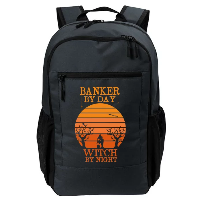 Banker By Day Witch By Night Funny Banking Halloween Retro Gift Daily Commute Backpack