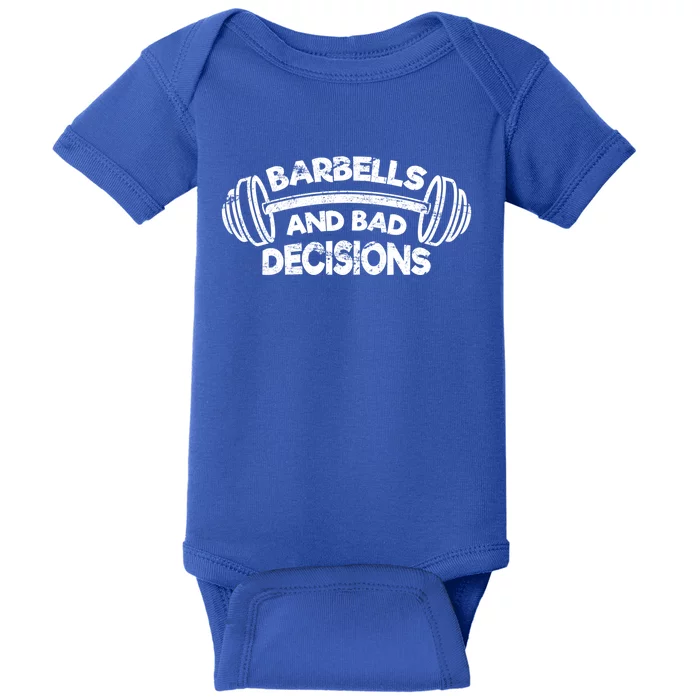 Barbells Bad Decisions Weightlifting Gym Squat Deadlift Cool Gift Baby Bodysuit