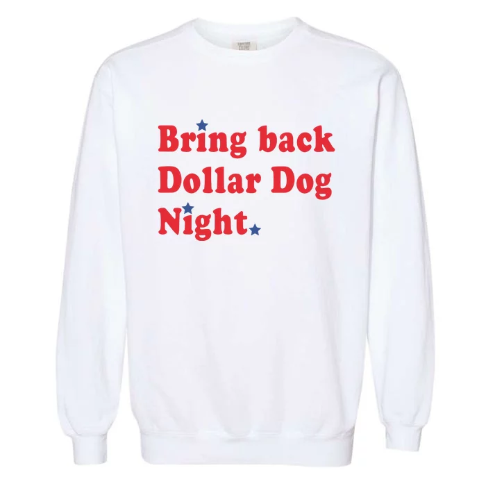 Bring Back Dollar Dog Night Garment-Dyed Sweatshirt