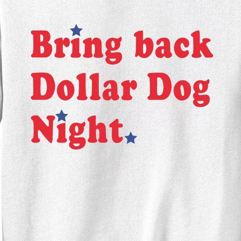 Bring Back Dollar Dog Night Sweatshirt