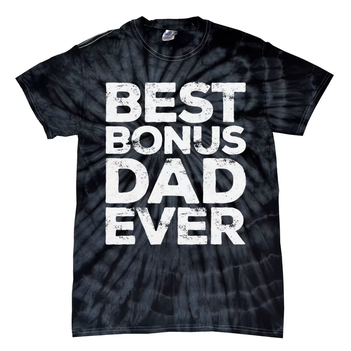 Best Bonus Dad Ever Father's Day Tie-Dye T-Shirt