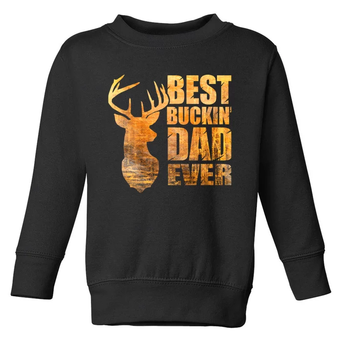 Best Buckin Dad Ever Mix Colors Yellow Tone Toddler Sweatshirt