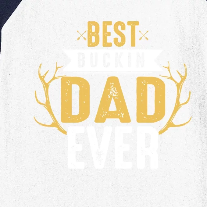 Best Buckin Dad Ever Hunting Hunter Life Adventure Nature Funny Gift Baseball Sleeve Shirt