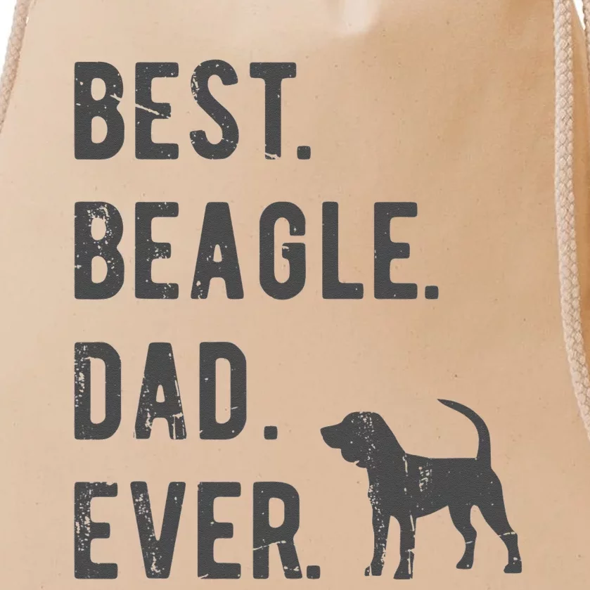 Best Beagle Dad Ever Funny Beagle Dog Lovers Dad Gift Drawstring Bag