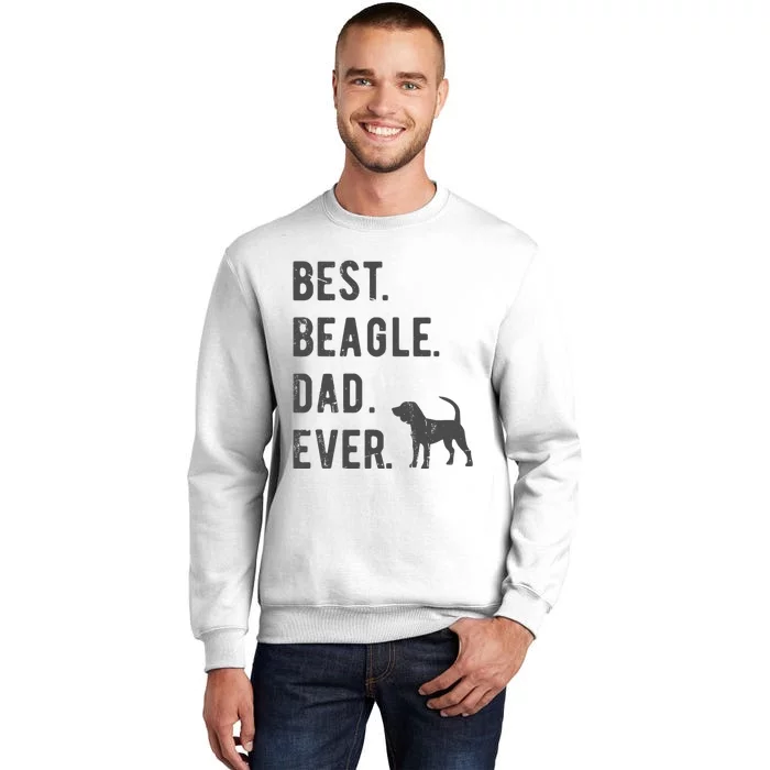 Best Beagle Dad Ever Funny Beagle Dog Lovers Dad Gift Sweatshirt