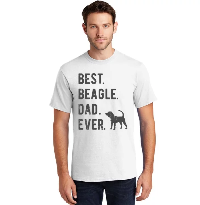 Best Beagle Dad Ever Funny Beagle Dog Lovers Dad Gift Tall T-Shirt