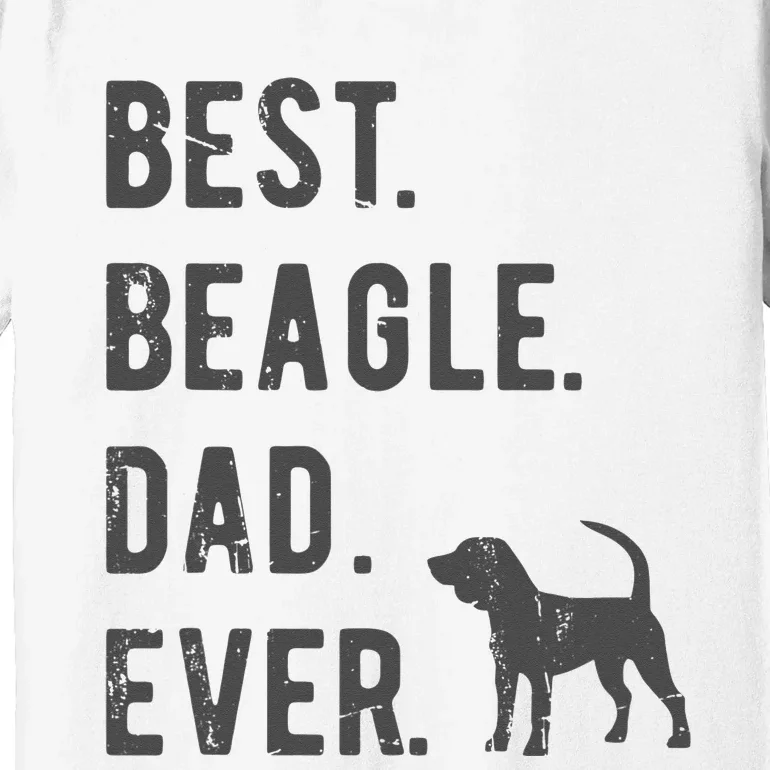 Best Beagle Dad Ever Funny Beagle Dog Lovers Dad Gift Premium T-Shirt