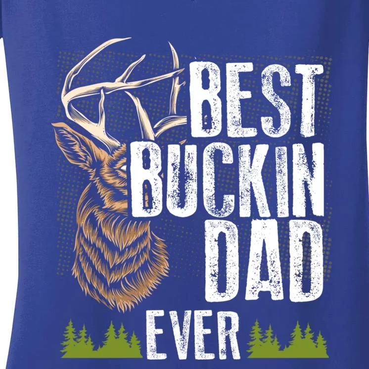 Best Buckin Dad Ever Deer Hunting Bucking Father Gift Women's V-Neck T-Shirt