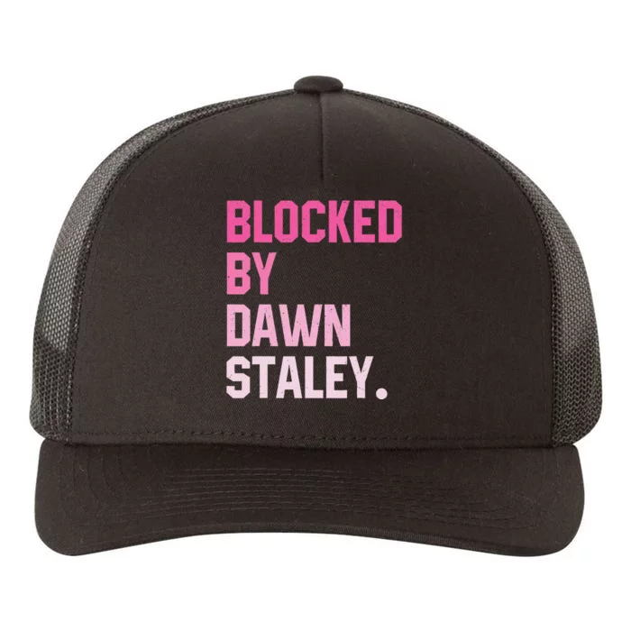 Blocked By Dawn Staley Yupoong Adult 5-Panel Trucker Hat