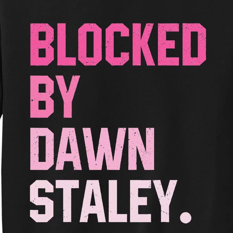 Blocked By Dawn Staley Tall Sweatshirt