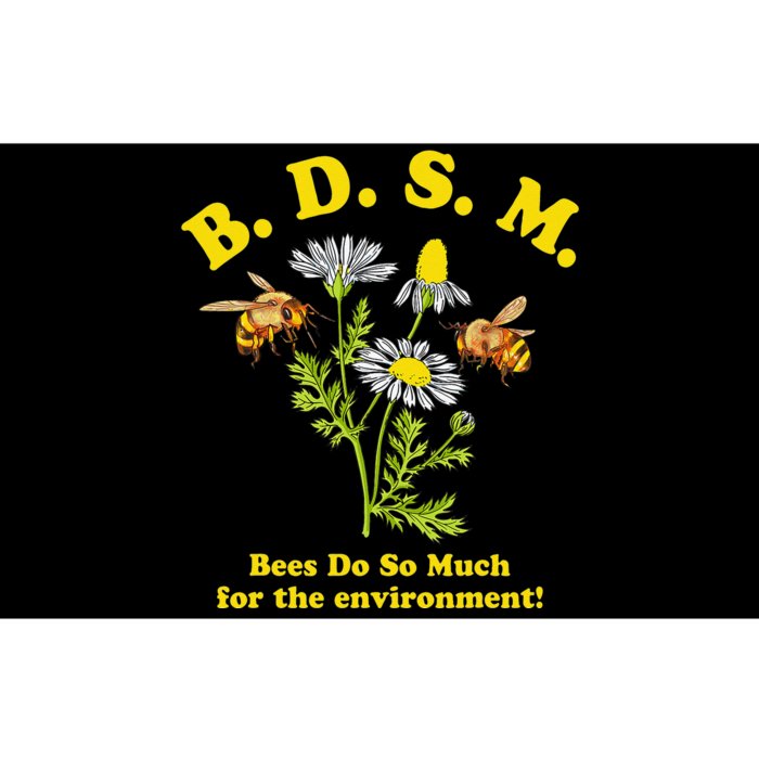 BDSM Bees Do So Much For The Environment Bumper Sticker