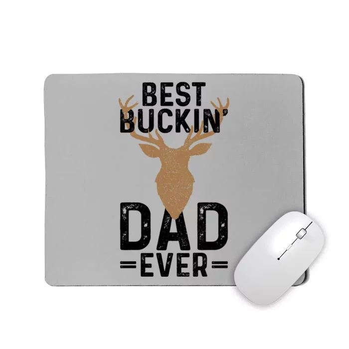 Best Buckin Dad Ever Deer Hunting Funny Deer Hunter Gift Mousepad