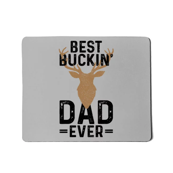 Best Buckin Dad Ever Deer Hunting Funny Deer Hunter Gift Mousepad