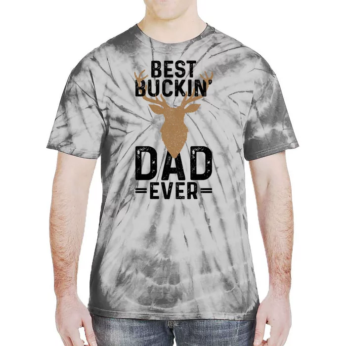 Best Buckin Dad Ever Deer Hunting Funny Deer Hunter Gift Tie-Dye T-Shirt