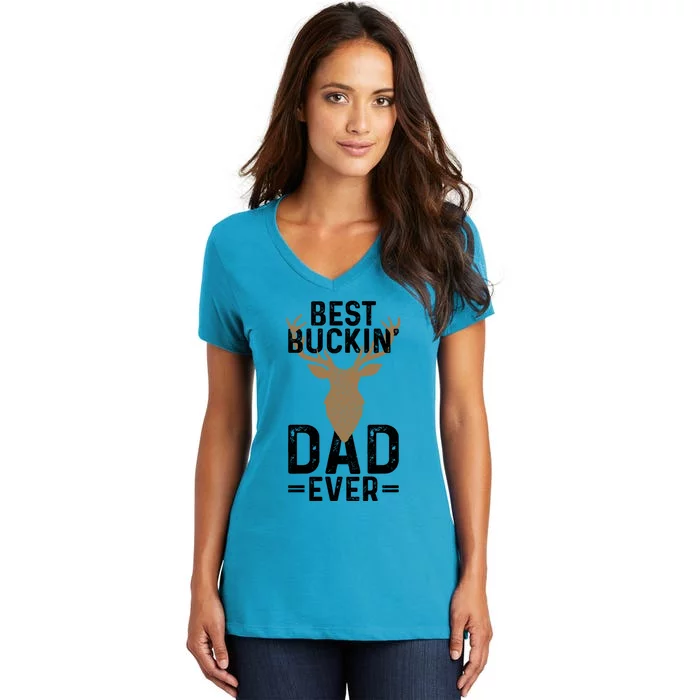 Best Buckin Dad Ever Deer Hunting Funny Deer Hunter Gift Women's V-Neck T-Shirt