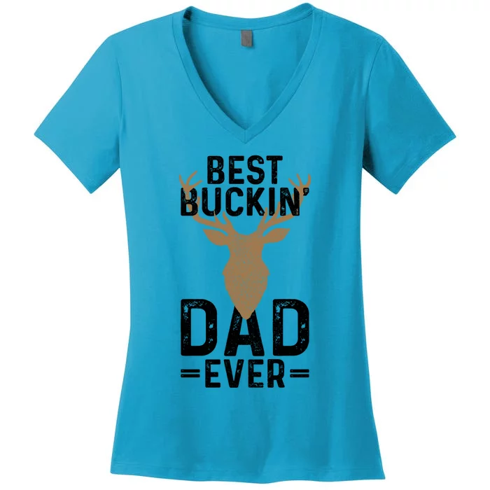 Best Buckin Dad Ever Deer Hunting Funny Deer Hunter Gift Women's V-Neck T-Shirt