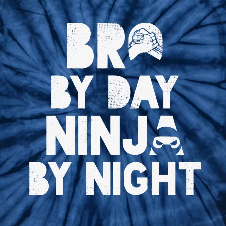 Bro By Day, Ninja By Night! Big & Little Brother Gift Tee Tie-Dye T-Shirt