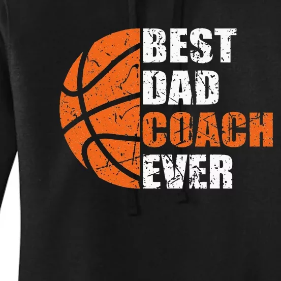 Best Basketball Dad Coach Ever Fathers Day Retro Bball Coach Women's Pullover Hoodie