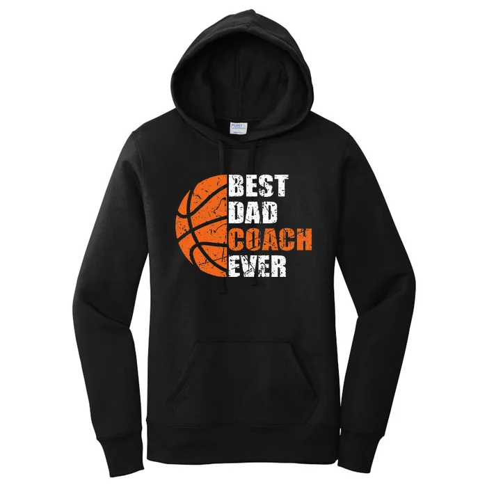 Best Basketball Dad Coach Ever Fathers Day Retro Bball Coach Women's Pullover Hoodie