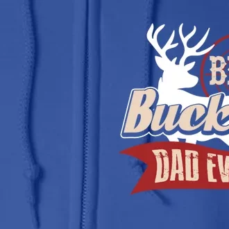 Best Buckin Dad Ever Hunting Gift Fathers Day Gift Idea Gift Full Zip Hoodie