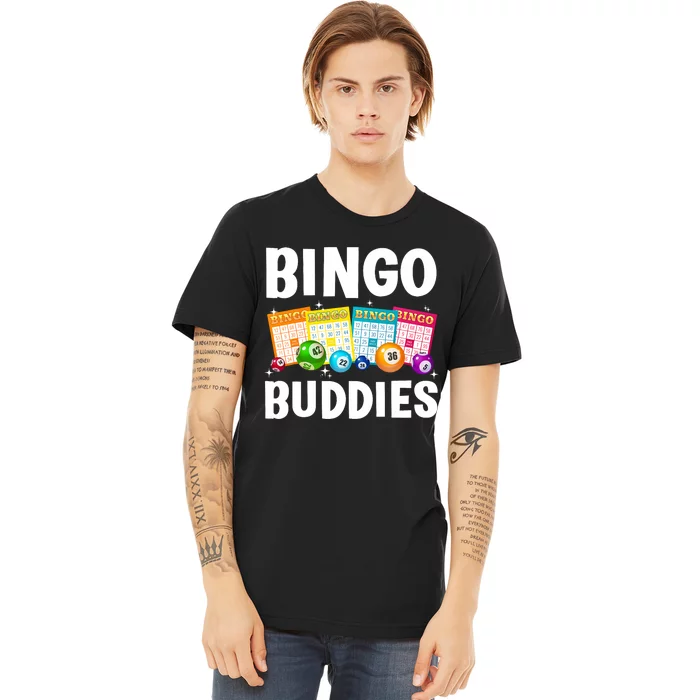 Bingo Buddies Design For Bingo Lover Bingo Player Premium T-Shirt