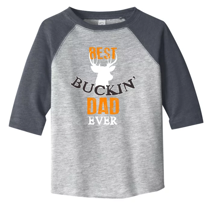 Best Buckin Dad Ever Gift Toddler Fine Jersey T-Shirt