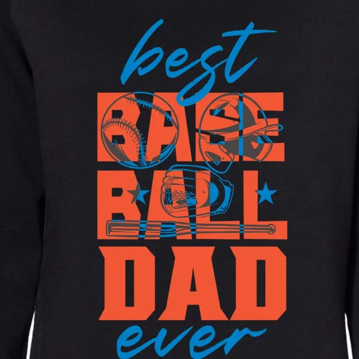 Best Baseball Dad Ever Daddy Baseballer Father Papa Fathers Gift Womens California Wash Sweatshirt