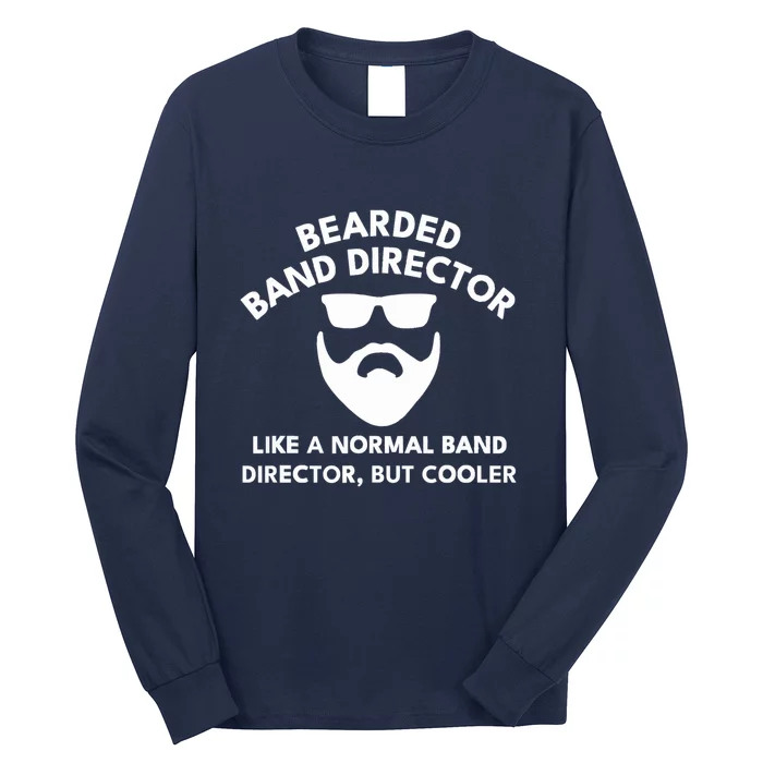 Funny Bearded Band Director Definition Long Sleeve Shirt