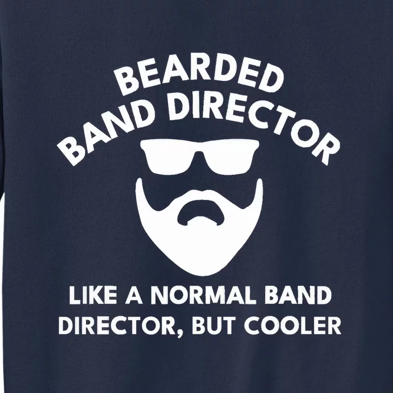 Funny Bearded Band Director Definition Sweatshirt