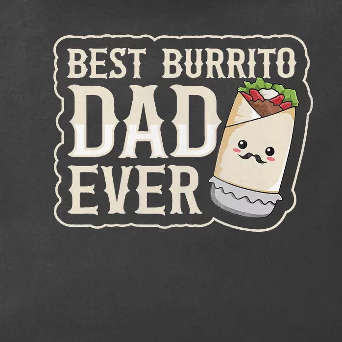 Best Burrito Dad ever for a Burrito Dad Quote Zip Tote Bag