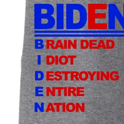 Biden Brain Dead Idiot Destroying Entire Nation Doggie 3-End Fleece Hoodie