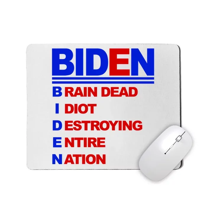 Biden Brain Dead Idiot Destroying Entire Nation Mousepad