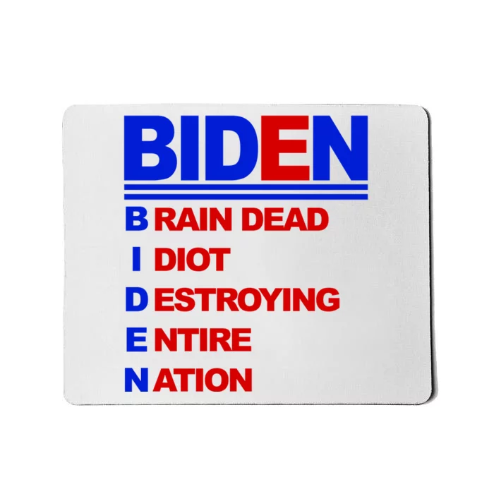 Biden Brain Dead Idiot Destroying Entire Nation Mousepad