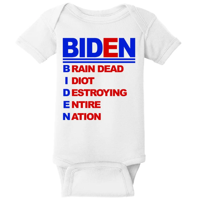 Biden Brain Dead Idiot Destroying Entire Nation Baby Bodysuit