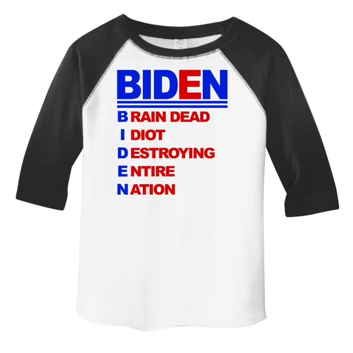 Biden Brain Dead Idiot Destroying Entire Nation Toddler Fine Jersey T-Shirt