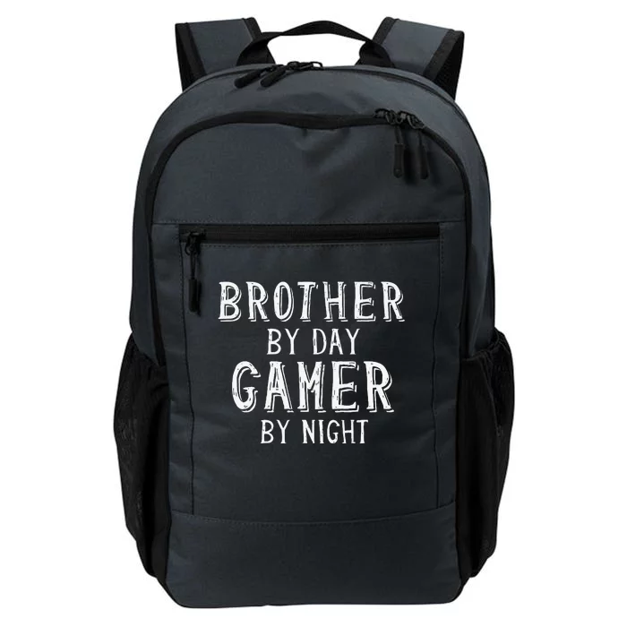 Brother By Day Gamer By Night Best Big Bro Gift For Brother Daily Commute Backpack