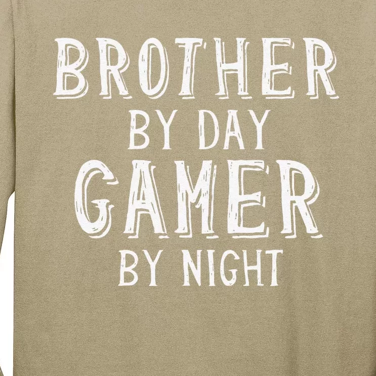 Brother By Day Gamer By Night Best Big Bro Gift For Brother Tall Long Sleeve T-Shirt