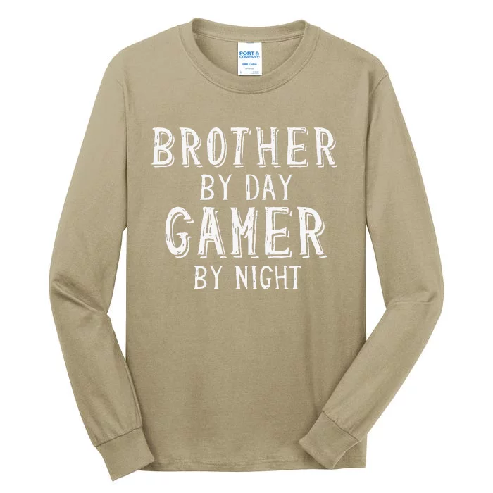 Brother By Day Gamer By Night Best Big Bro Gift For Brother Tall Long Sleeve T-Shirt