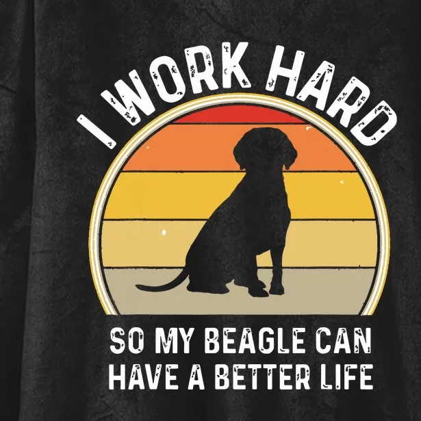 Beagle Beagle Dad I Work Hard So My Dog Can Have A Hooded Wearable Blanket