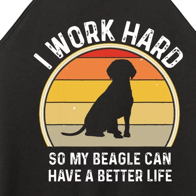 Beagle Beagle Dad I Work Hard So My Dog Can Have A Women’s Perfect Tri Rocker Tank