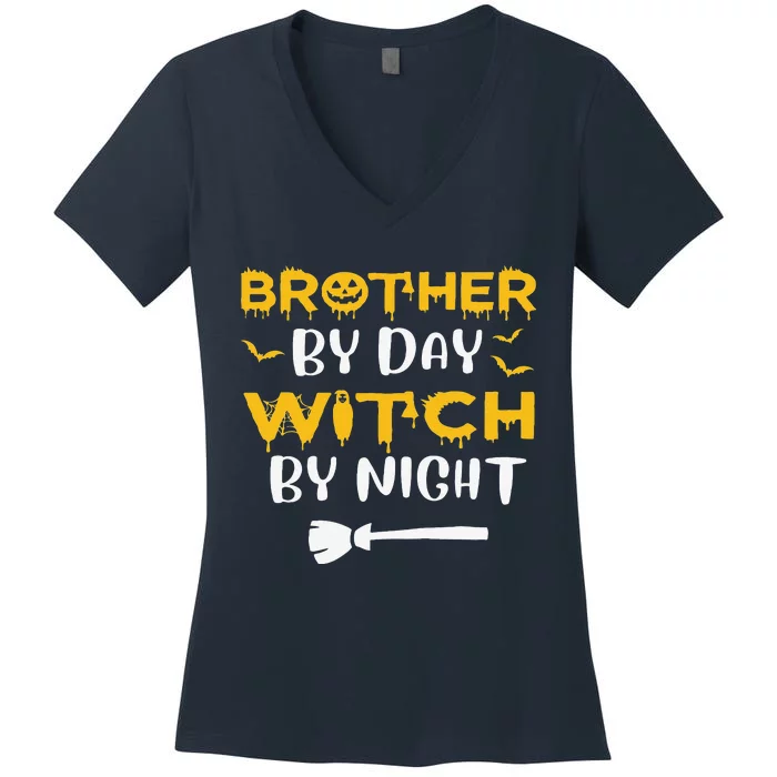 Brother By Day Witch By Night Funny Gifts Halloween Costume Women's V-Neck T-Shirt